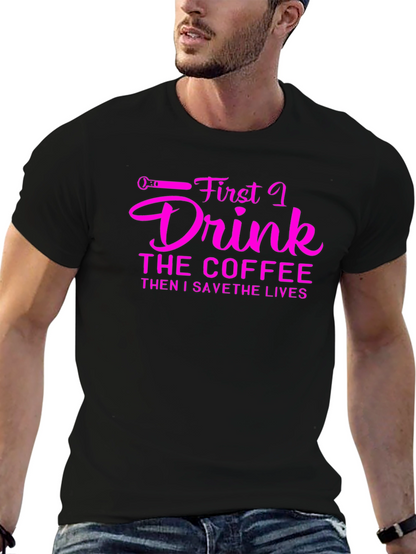 Coffee Then Save Lives Black T-Shirt