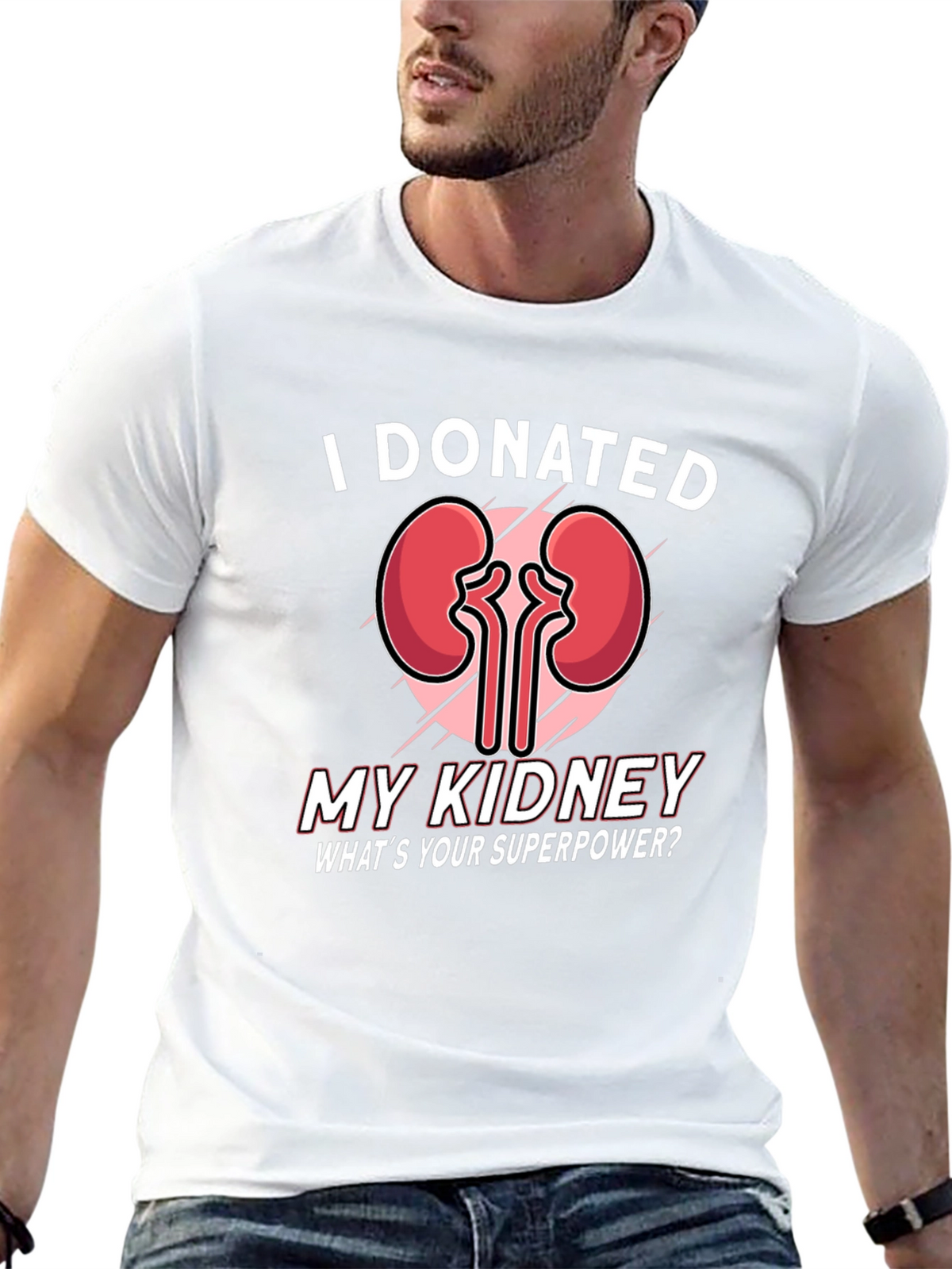 I Donated My Kidney T-Shirt - Superpower Tee
