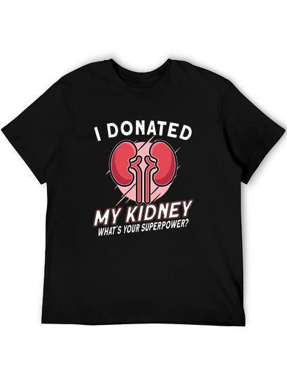 I Donated My Kidney T-Shirt - Superpower Tee
