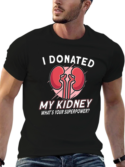 I Donated My Kidney T-Shirt - Superpower Tee