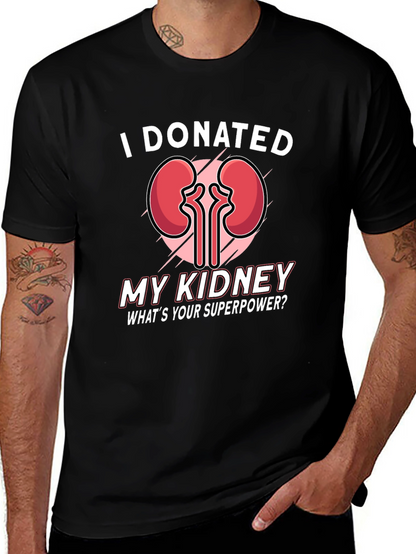 I Donated My Kidney T-Shirt - Superpower Tee