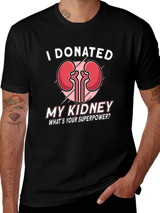 I Donated My Kidney T-Shirt - Superpower Tee