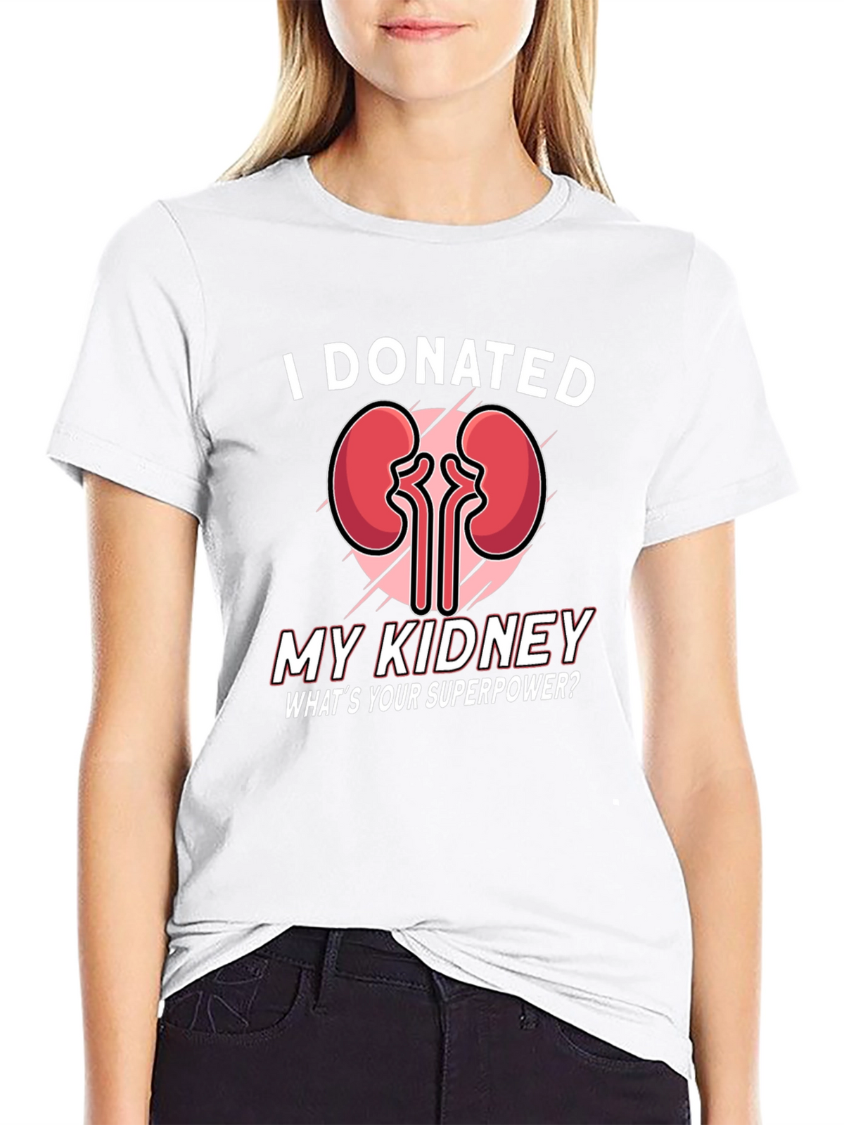 I Donated My Kidney T-Shirt - Superpower Tee