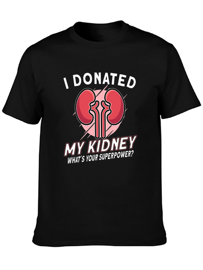 I Donated My Kidney T-Shirt - Superpower Tee