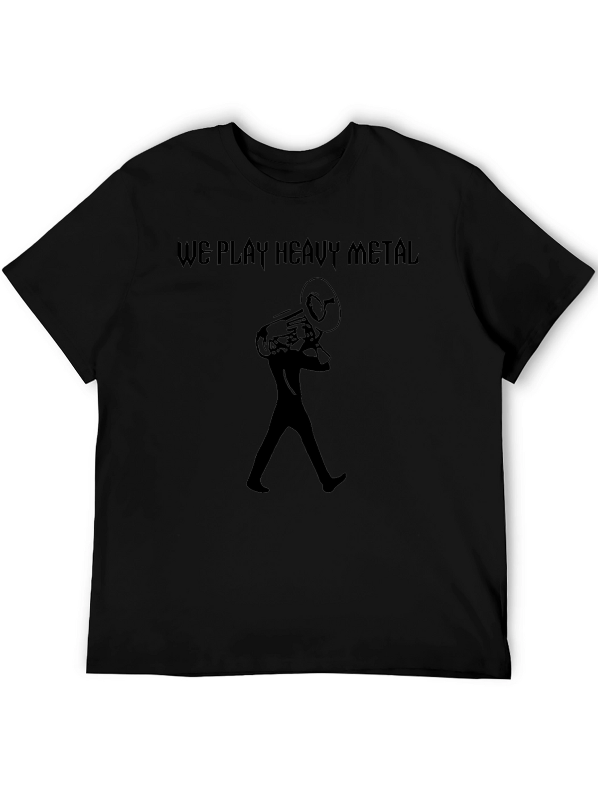 We Play Heavy Metal T-Shirt