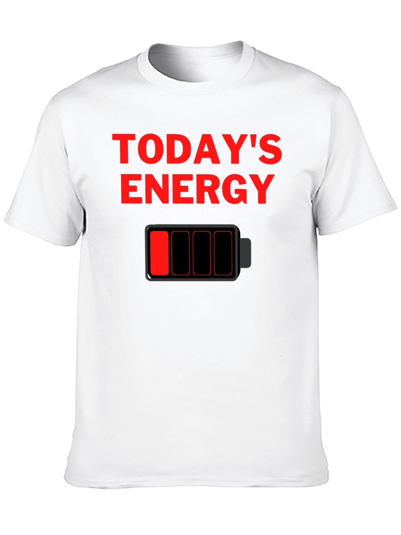 Todays Energy Low Battery Graphic T-Shirt