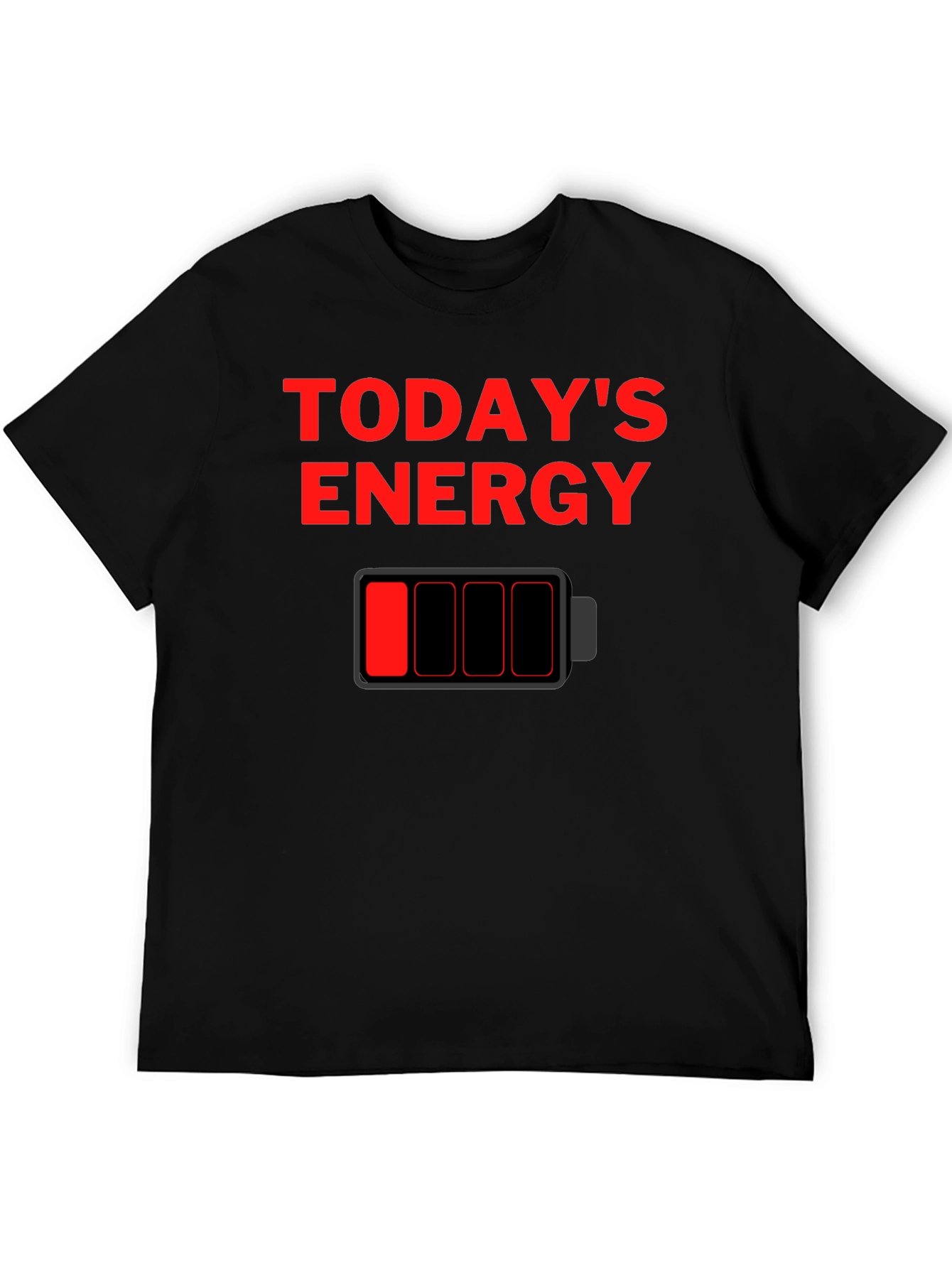 Todays Energy Low Battery Graphic T-Shirt