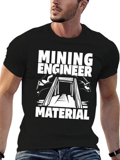 Mining Engineer Material T-Shirt