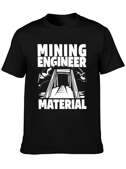Mining Engineer Material T-Shirt
