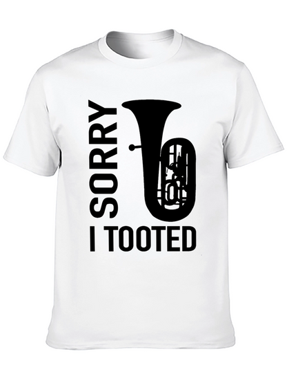 Sorry I Tooted Funny Tuba Player T-Shirt