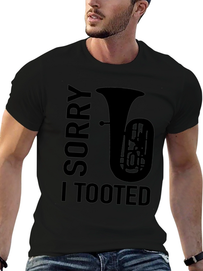 Sorry I Tooted Funny Tuba Player T-Shirt