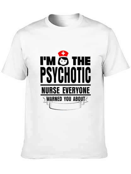 Psychotic Nurse T-Shirt - Funny Nursing Apparel