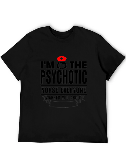 Psychotic Nurse T-Shirt - Funny Nursing Apparel