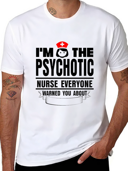 Psychotic Nurse T-Shirt - Funny Nursing Apparel