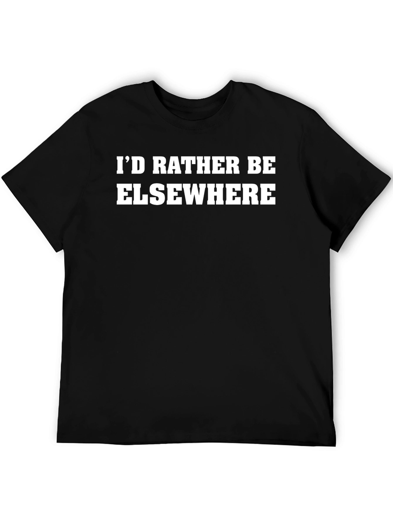Id Rather Be Elsewhere T-Shirt - Black Crew Neck