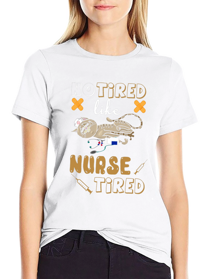 Not Tired Like Nurse Tired Graphic T-Shirt