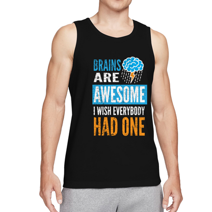 Brains Are Awesome Funny Sarcastic Graphic Tank