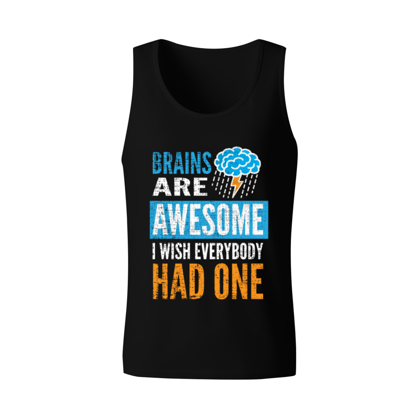Brains Are Awesome Funny Sarcastic Graphic Tank