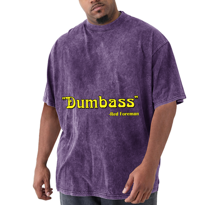 Dumbass Red Foreman Funny TV Show Quote Vintage T-Shirt