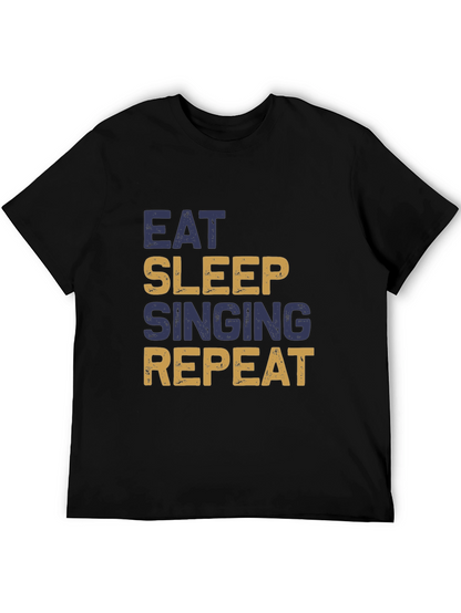 Eat Sleep Singing Repeat T-Shirt