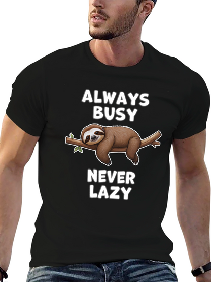 Always Busy Never Lazy Sloth Graphic T-Shirt