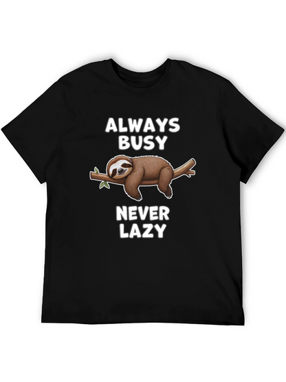 Always Busy Never Lazy Sloth Graphic T-Shirt