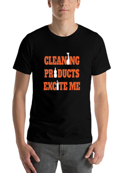 Cleaning Products Excite Me Funny T-Shirt