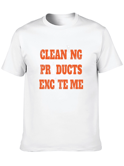 Cleaning Products Excite Me Funny T-Shirt