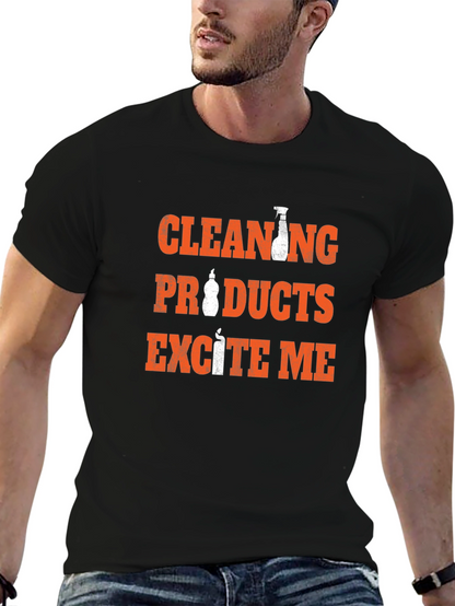 Cleaning Products Excite Me Funny T-Shirt