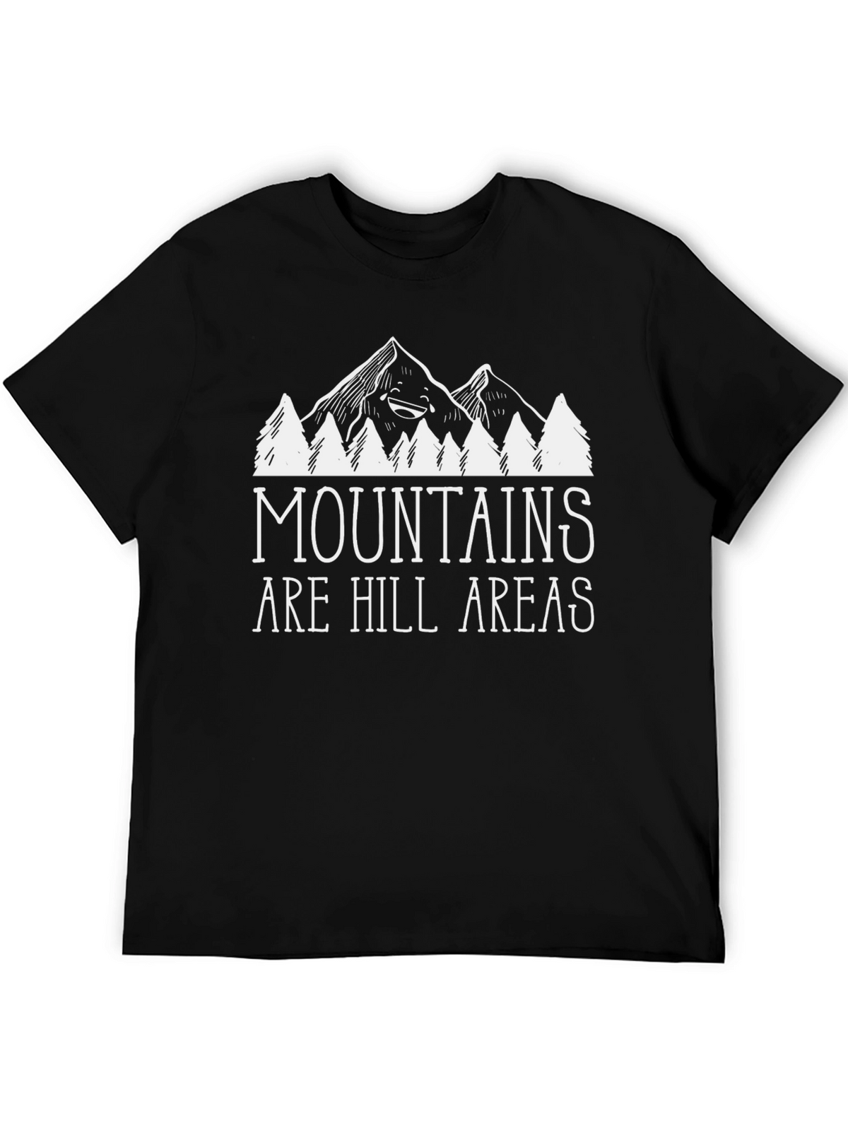 Mountains are Hill Areas Graphic T-Shirt