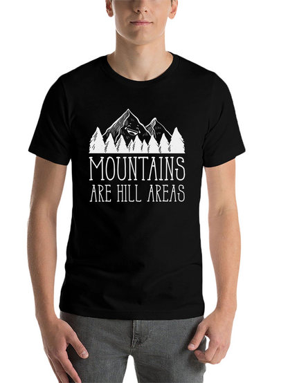 Mountains are Hill Areas Graphic T-Shirt