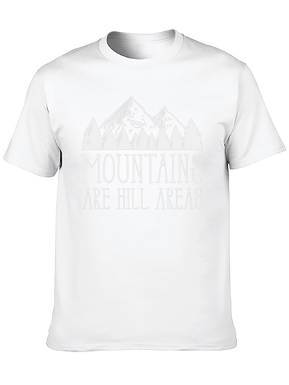 Mountains are Hill Areas Graphic T-Shirt