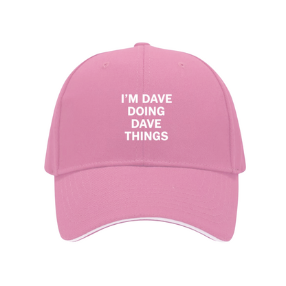 I¡¯m Dave Doing Dave Things Funny Pink Sandwich Baseball Cap, Custom Name Humor Sun Hat