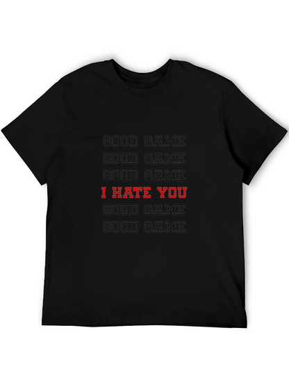Good Game I Hate You Graphic T-Shirt