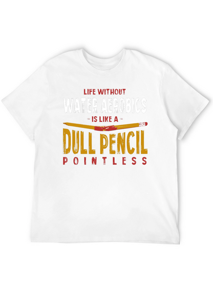Funny Water Aerobics T-Shirt - Dull Pencil