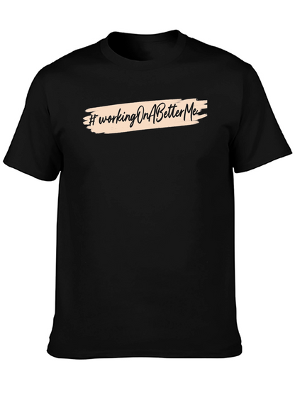 #WorkingOnABetterMe Black Graphic Tee