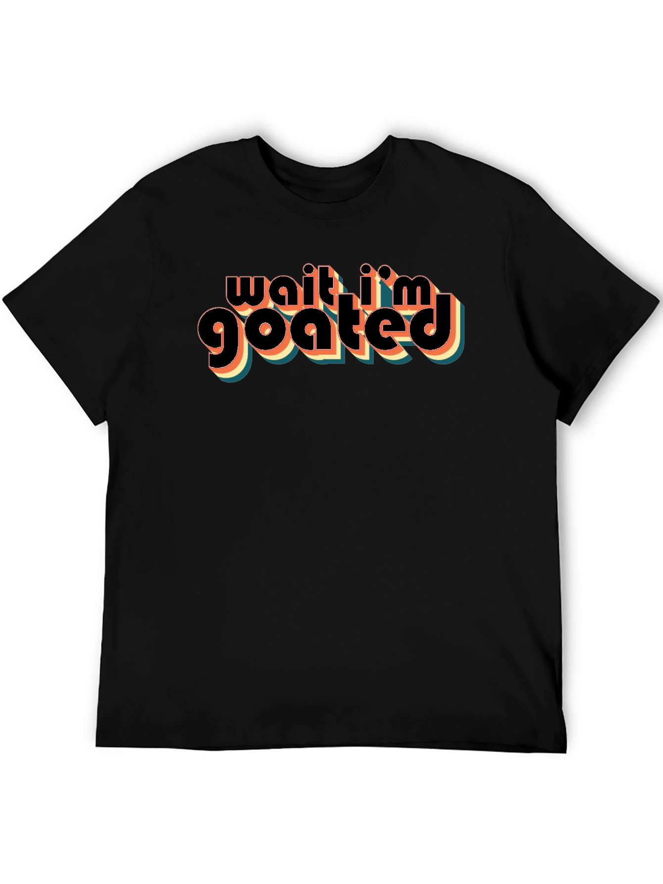 Wait Im GOATED Black Graphic T-Shirt