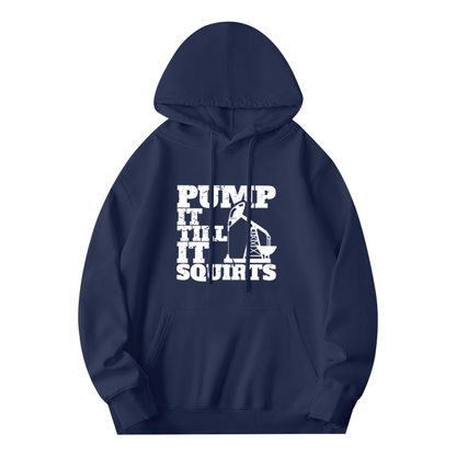 Oil Pump Pump It Till It Squirts Navy Hoodie, Cozy Oil Worker Street Sweatshirt