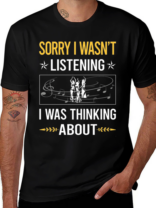 Sorry Wasnt Listening Belly Dance T-Shirt