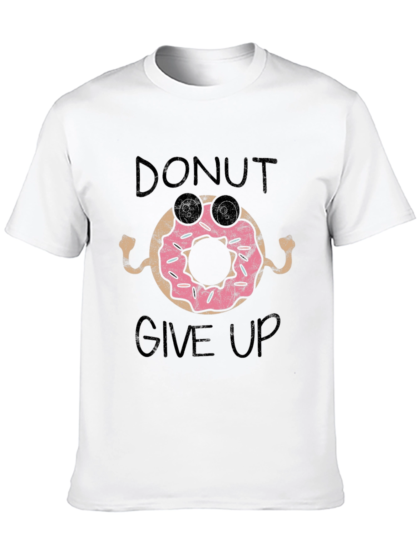 Donut Give Up Funny Graphic Tee