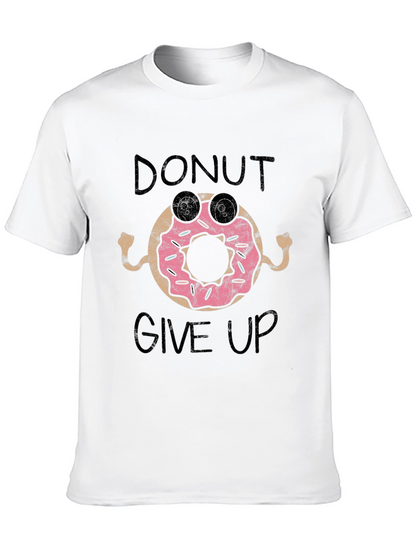 Donut Give Up Funny Graphic Tee