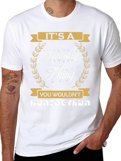 Its A January Thing T-Shirt