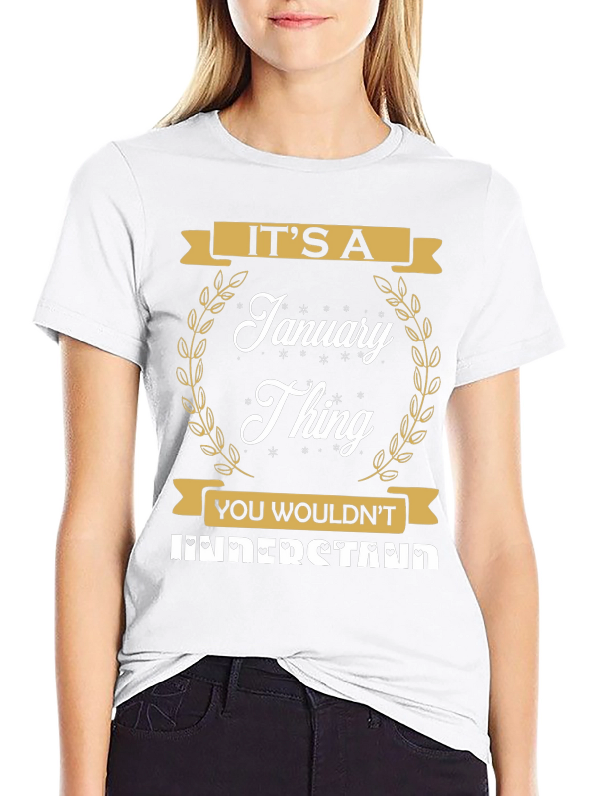 Its A January Thing T-Shirt