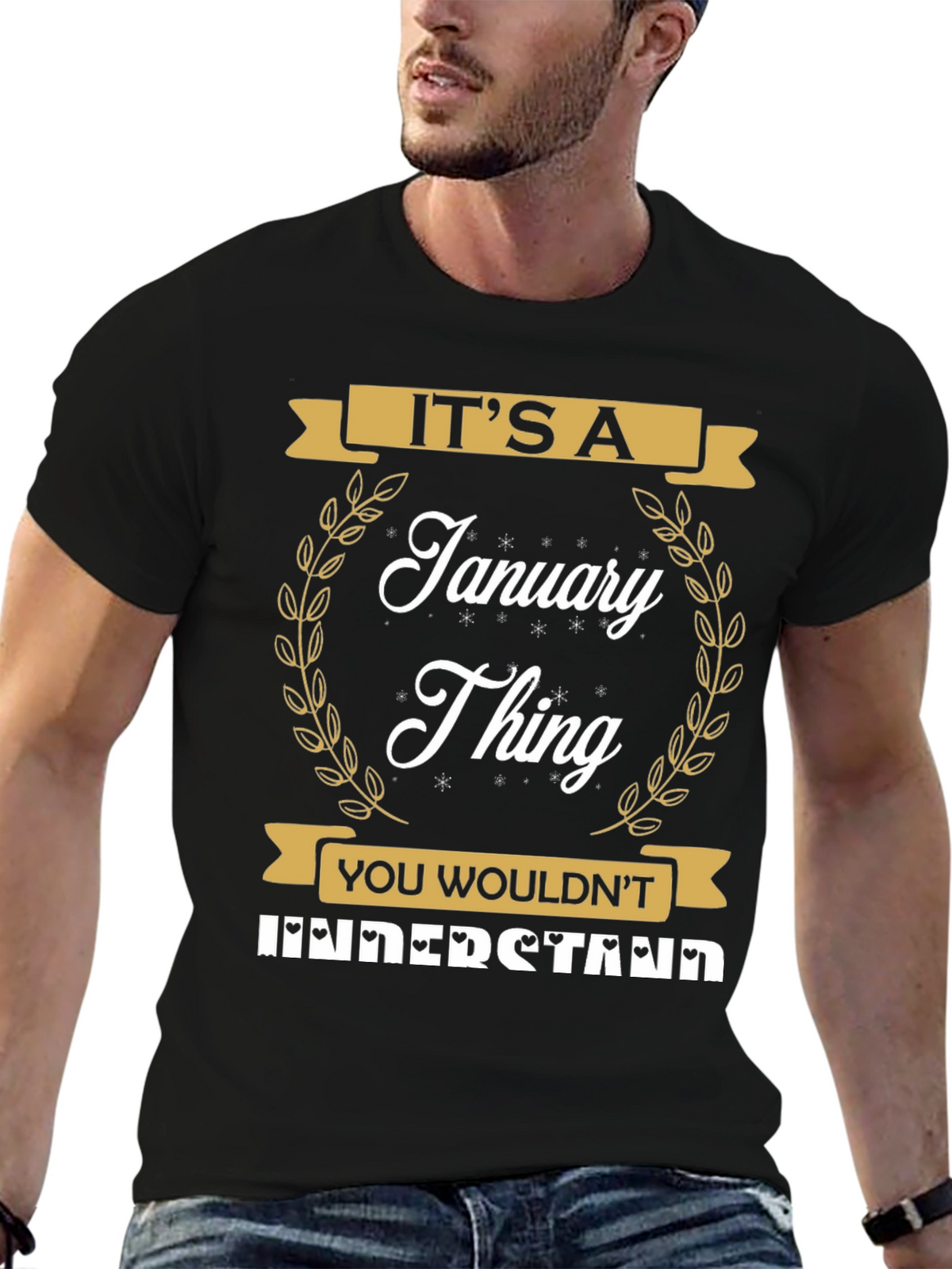 Its A January Thing T-Shirt