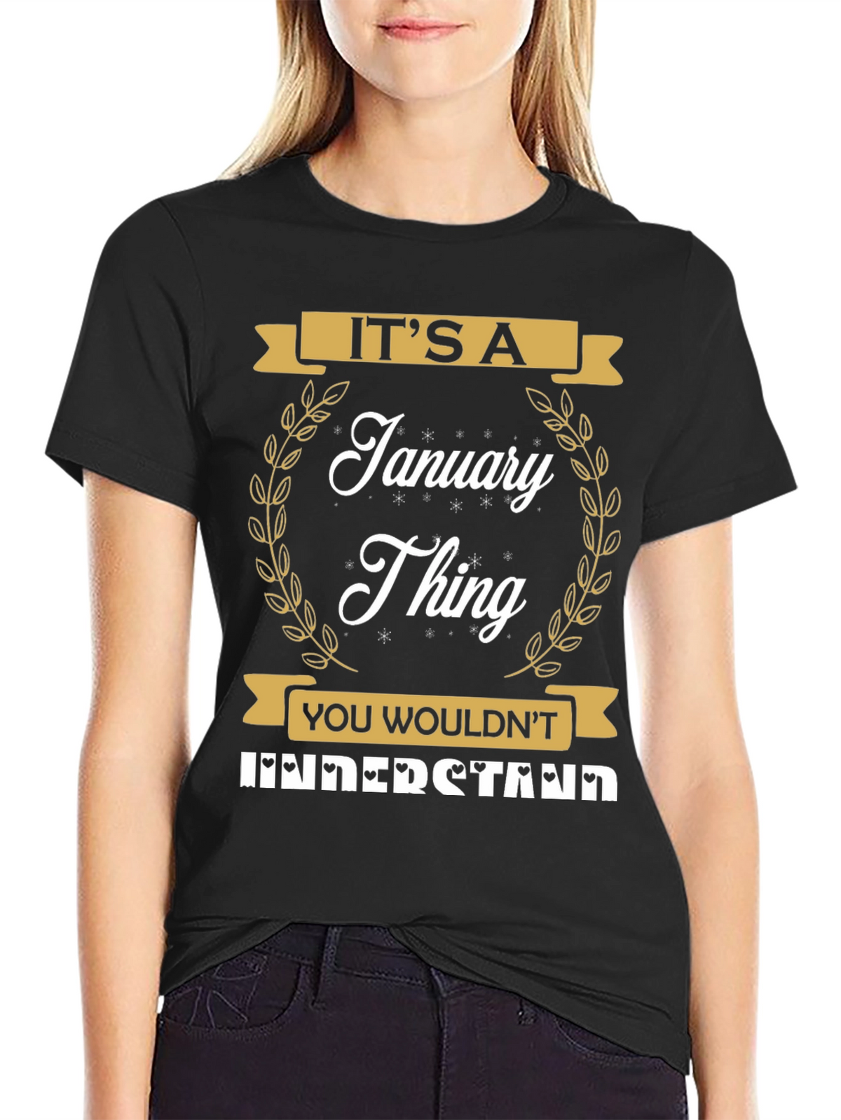 Its A January Thing T-Shirt