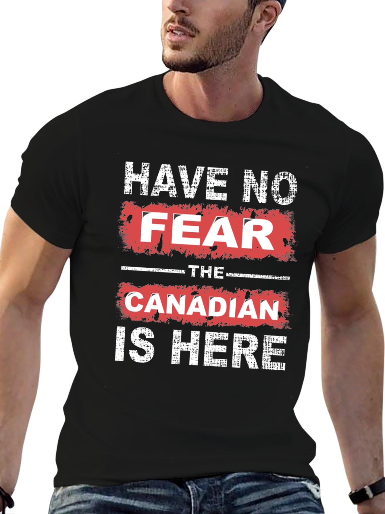Have No Fear The Canadian is Here T-Shirt