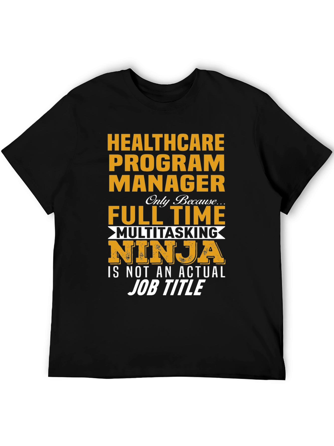 Healthcare Program Manager T-Shirt