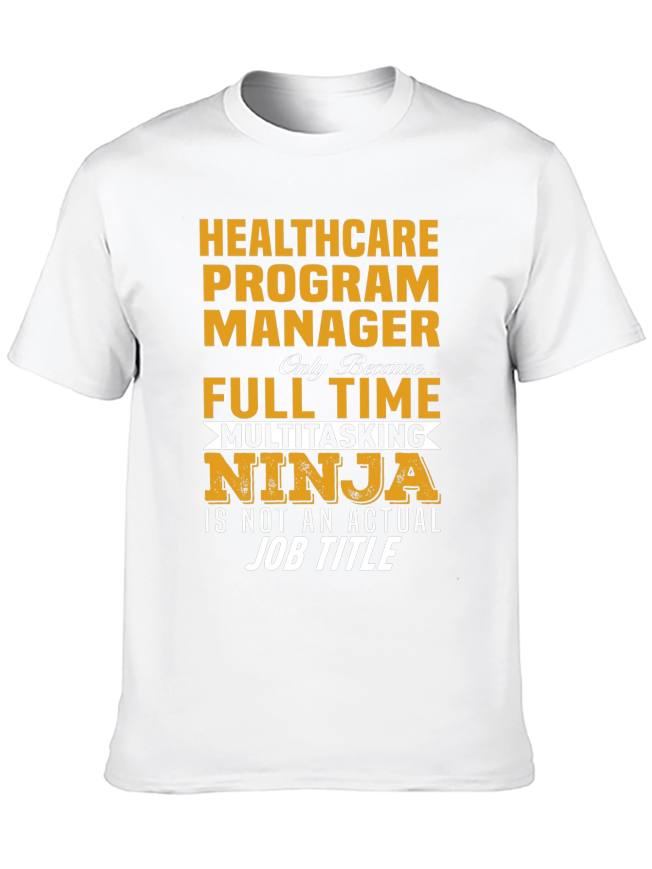 Healthcare Program Manager T-Shirt