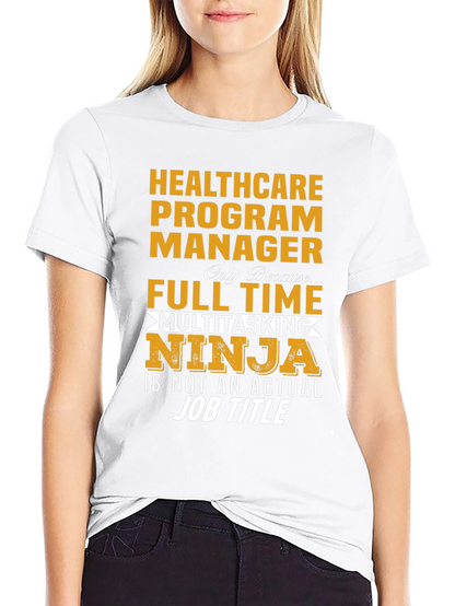 Healthcare Program Manager T-Shirt