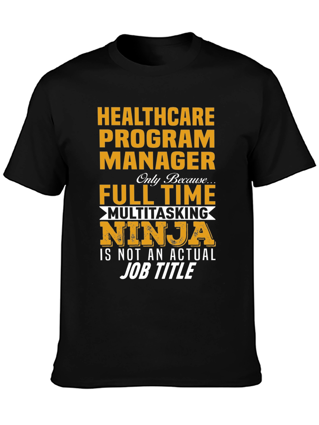 Healthcare Program Manager T-Shirt
